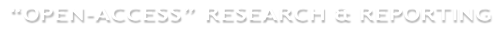 “OPEN-ACCESS” RESEARCH & REPORTING